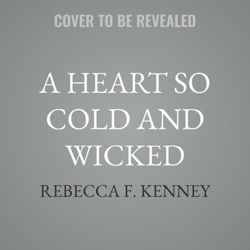 A Heart So Cold and Wicked