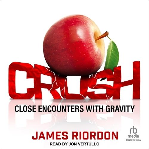 Crush: Close Encounters with Gravity