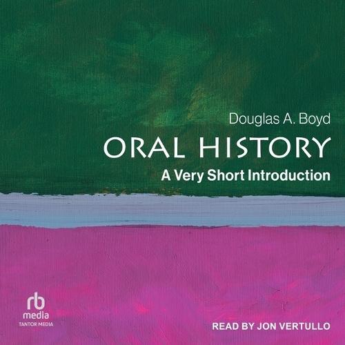 Oral History: A Very Short Introduction (Very Short Introductions)