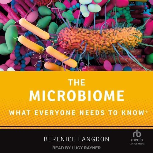 The Microbiome: What Everyone Needs to Know(r)