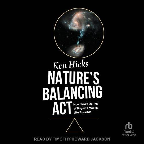 Nature's Balancing ACT: How Small Quirks of Physics Makes Life Possible