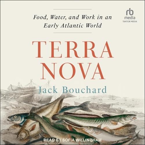 Terra Nova: Food, Water, and Work in an Early Atlantic World