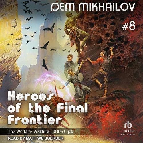 Heroes of the Final Frontier 8: The World of Waldyra Litrpg Cycle