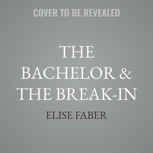 The Bachelor & the Break-In