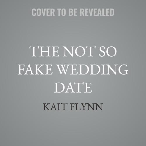 The Not So Fake Wedding Date