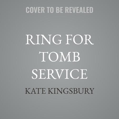 Ring for Tomb Service: A Pennyfoot Hotel Mystery