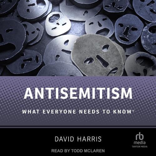 Antisemitism: What Everyone Needs to Know(r)
