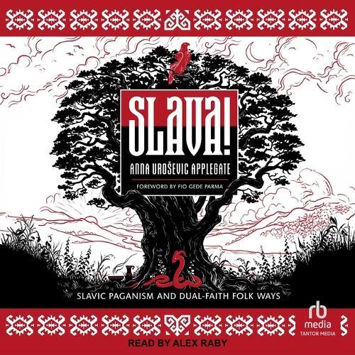 Slava!: Slavic Paganism and Dual-Faith Folk Ways