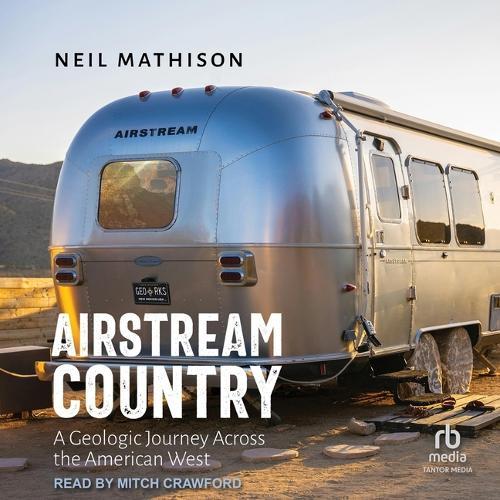 Airstream Country: A Geologic Journey Across the American West
