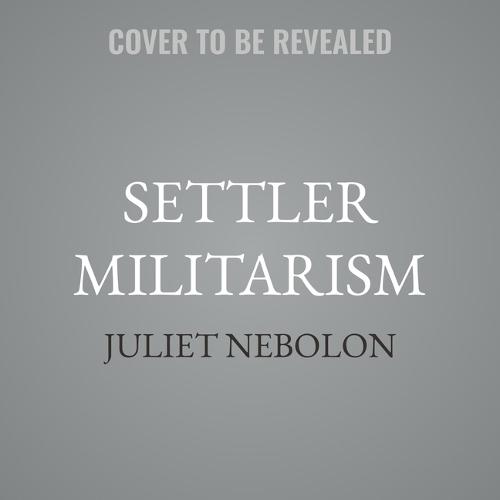 Settler Militarism: World War II in Hawai'i and the Making of Us Empire