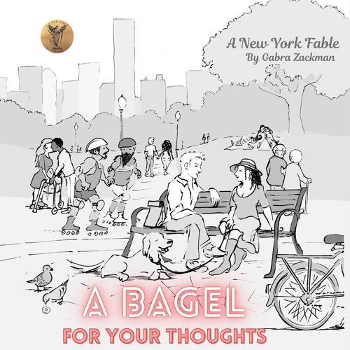 A Bagel for Your Thoughts: A New York Fable