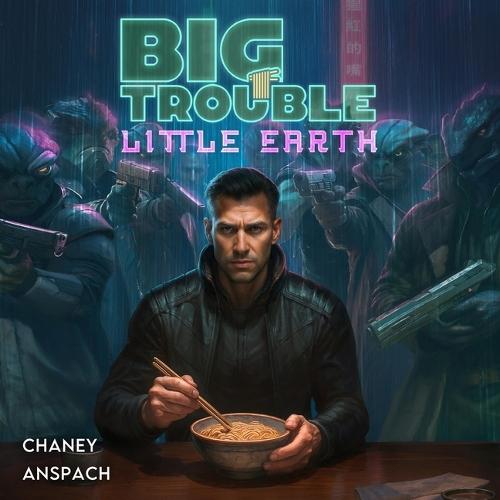 Big Trouble, Little Earth: Big Trouble, Little Earth, Book 1