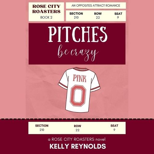 Pitches Be Crazy: Rose City Roasters, Book 2