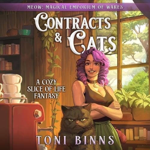 Contracts & Cats: A Cozy Slice-Of-Life Fantasy