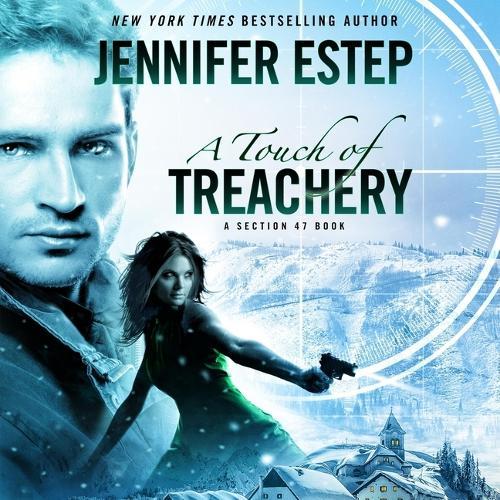 A Touch of Treachery: Section 47, Book 3