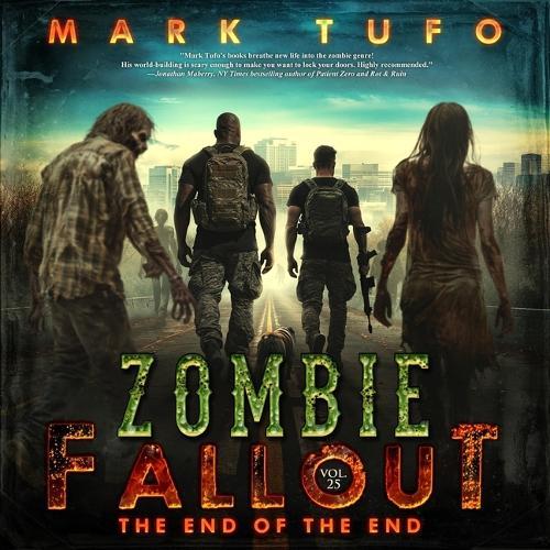 The End of the End: Zombie Fallout, Book #25