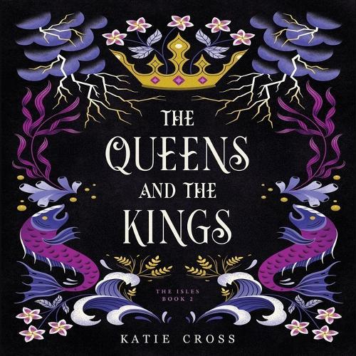 The Queens and the Kings: The Isles, Book 2