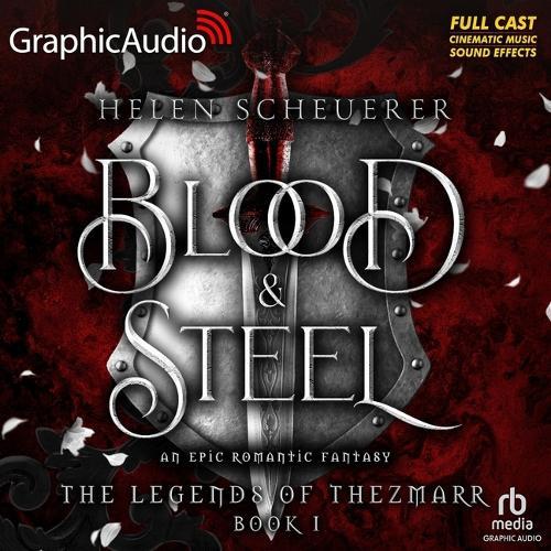 Blood and Steel [Dramatized Adaptation]: The Legends of Thezmarr 1