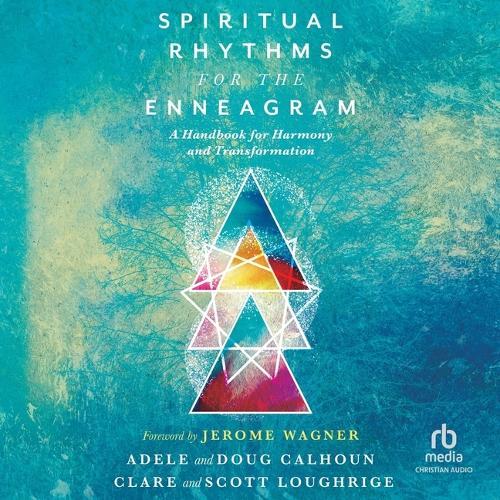Spiritual Rhythms for the Enneagram: A Handbook for Harmony and Transformation