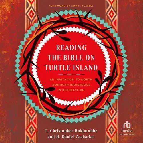 Reading the Bible on Turtle Island: An Invitation to North American Indigenous Interpretation