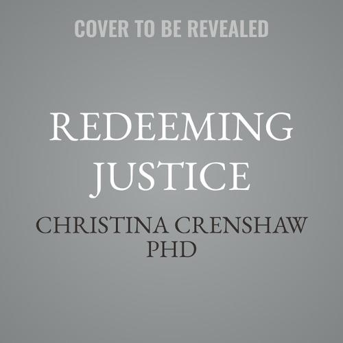 Redeeming Justice: Reclaiming God's Vision for Doing Good in the World