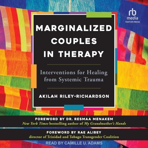 Marginalized Couples in Therapy: Interventions for Healing from Systemic Trauma