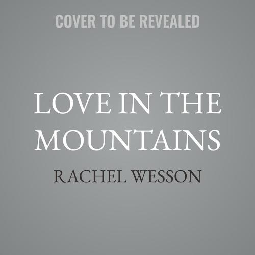 Love in the Mountains