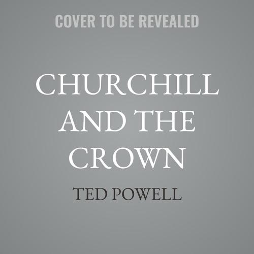 Churchill and the Crown