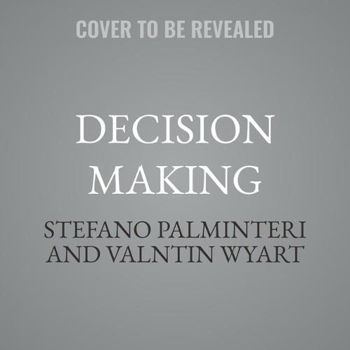 Decision Making: A Very Short Introduction