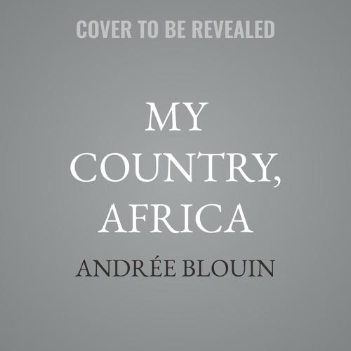 My Country, Africa: Autobiography of the Black Pasionaria