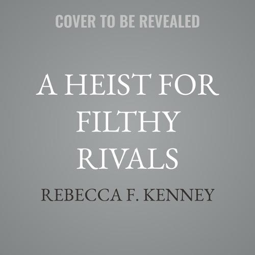 A Heist for Filthy Rivals