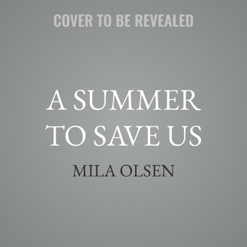 A Summer to Save Us