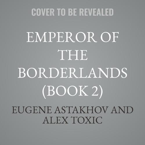Emperor of the Borderlands (Book 2)