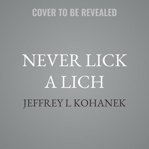 Never Lick a Lich