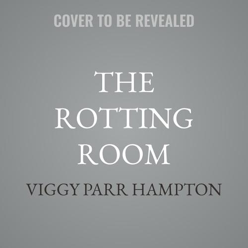 The Rotting Room: A Historical Horror Novel