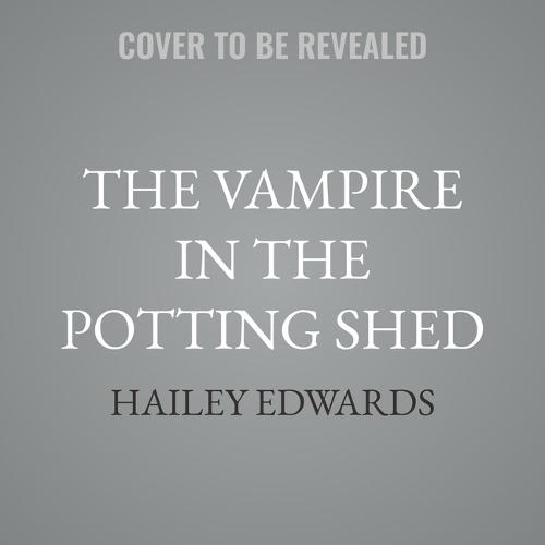 The Vampire in the Potting Shed