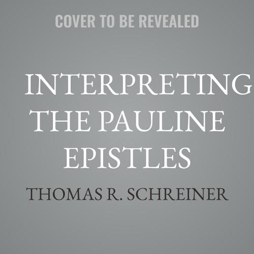 Interpreting the Pauline Epistles: Second Edition