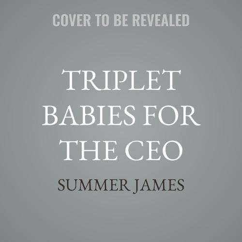 Triplet Babies for the CEO: An Age Gap Billionaire Romance
