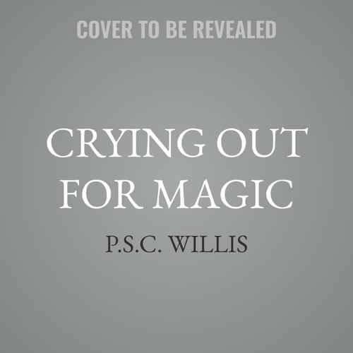 Crying Out for Magic