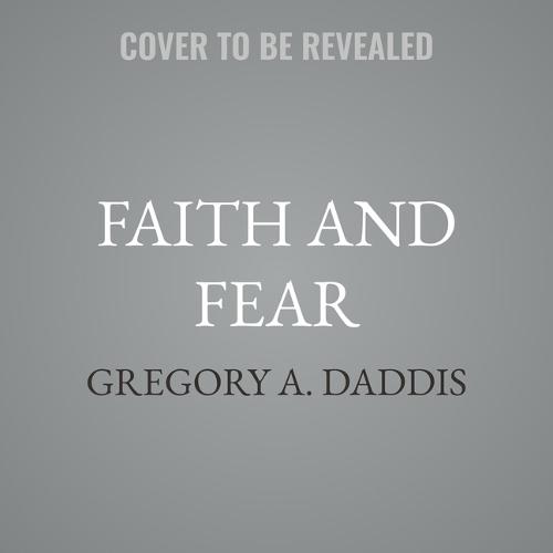 Faith and Fear: America's Relationship with War Since 1945