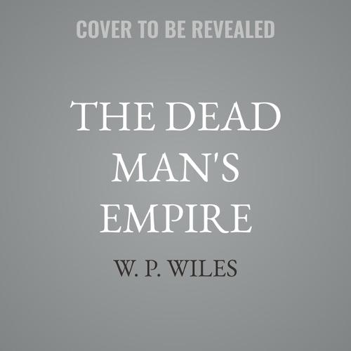 The Dead Man's Empire: The Holy Mountain Book 2