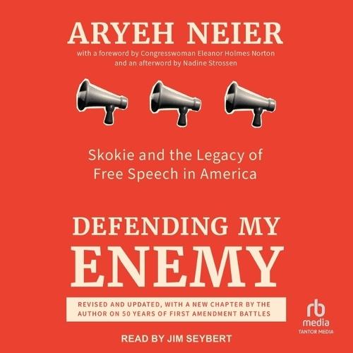 Defending My Enemy: Skokie and the Legacy of Free Speech in America