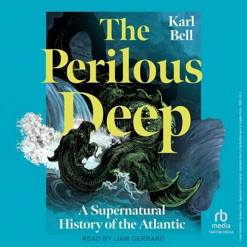 The Perilous Deep: A Supernatural History of the Atlantic