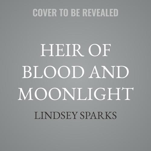Heir of Blood and Moonlight