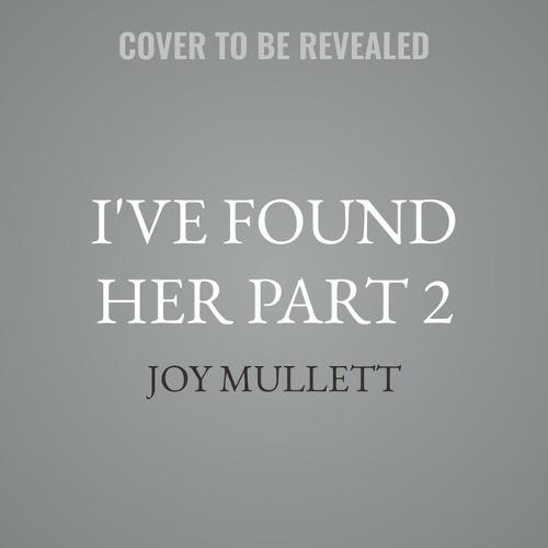 I've Found Her Part 2: I'll Never Lose Her Again