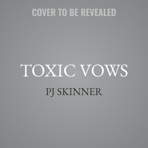 Toxic Vows