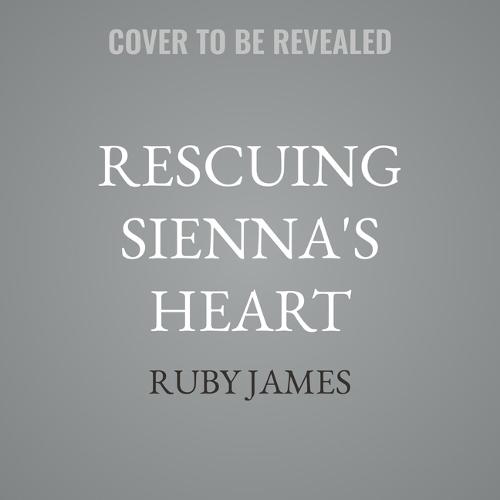 Rescuing Sienna's Heart