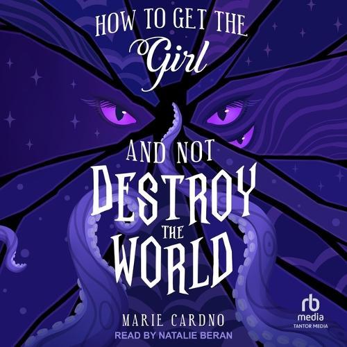 How to Get the Girl and Not Destroy the World