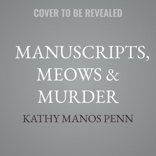 Manuscripts, Meows & Murder