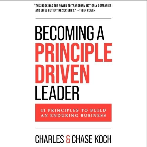 Becoming a Principle-Driven Leader: 41 Principles to Build an Enduring Business